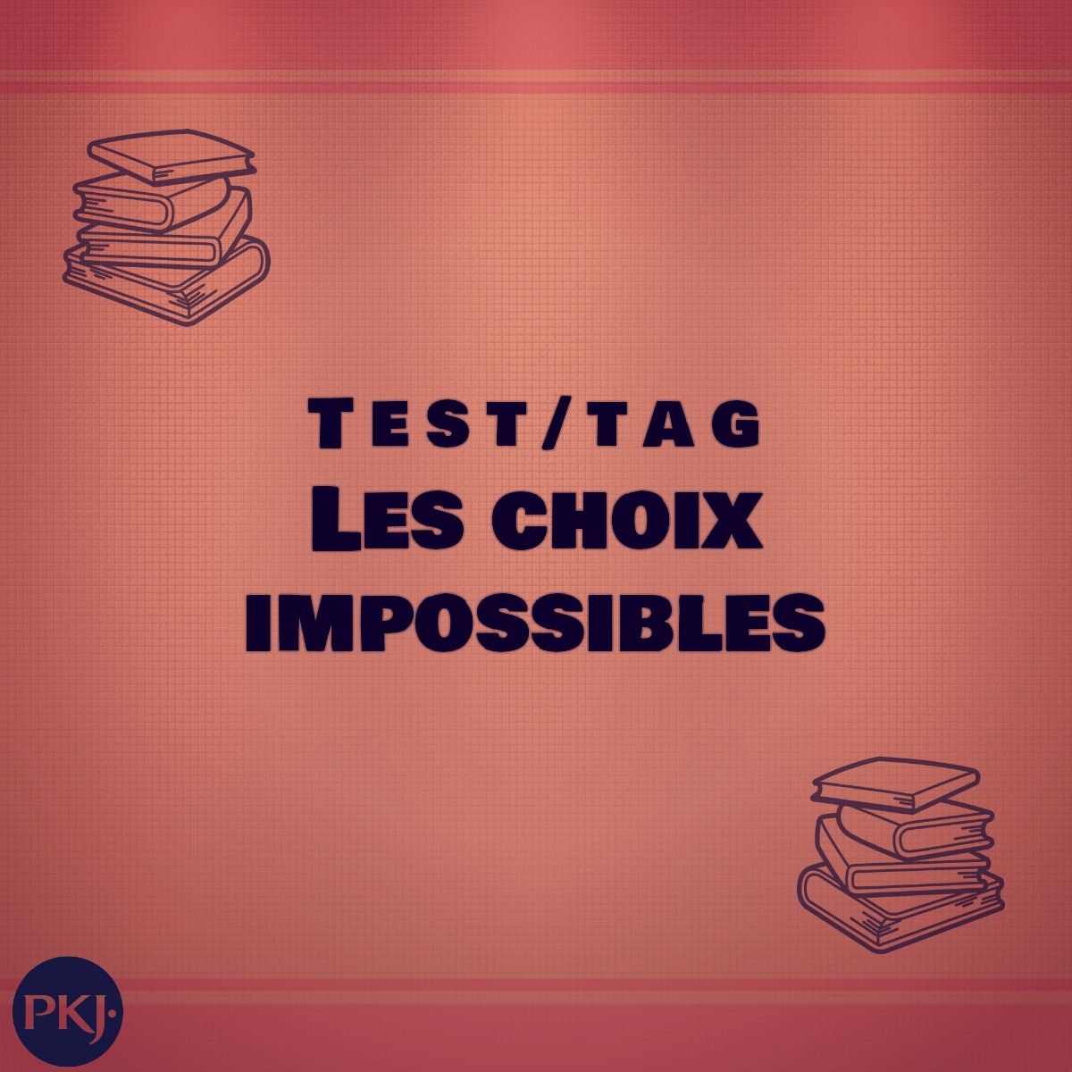 Tag pkj choix impossibles 1